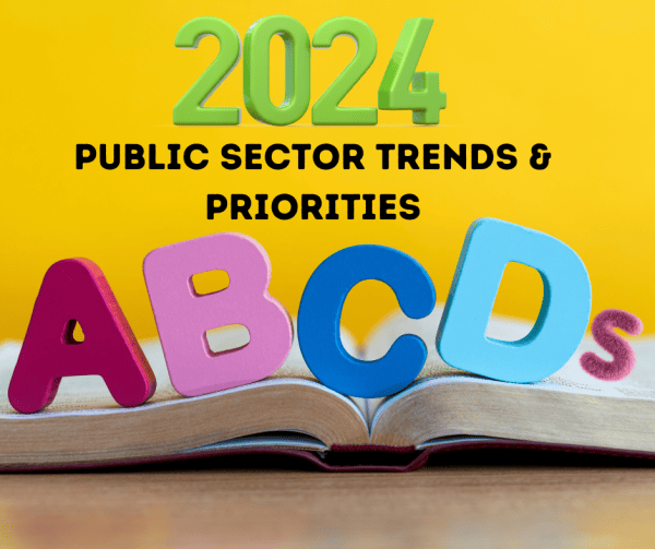 The ABCDs Of Public Sector Trends And Priorities In 2024 Management   Public Sector 2024 Trends 600x503 